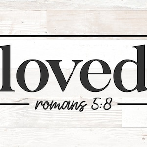 Amado SVG, romanos 5 8, verso de la Biblia svg, Christian svg, archivos cortados para cricut, svg, png, signo amado dxf para el diseño de la camisa casera