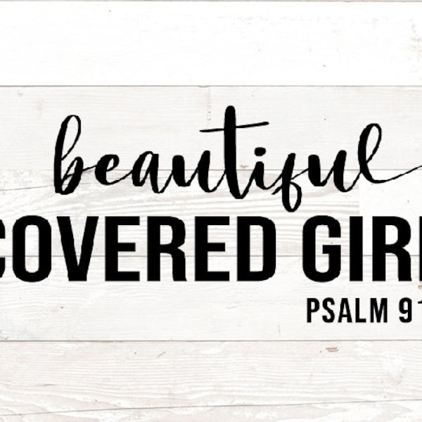 Beautiful Covered Girl svg, Religious SVG, Covered Girl SVG, Religious Shirt, Jesus Christian Psalm Bible Verse SVG, Scripture svg