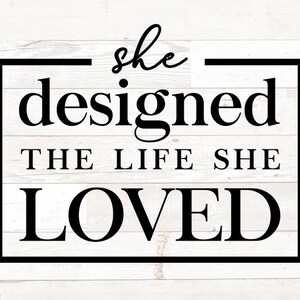 She designed the life she loved SVG File, Quote Cut File, Dope Black Woman svg, Black Queen svg, Vibe svg, Vinyl Cut File