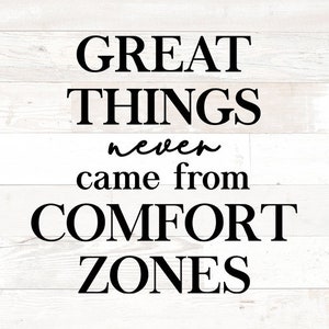 great things never come from comfort zones svg, inspirational quotes svg, svg files for Cricut, motivational sayings quote svg png files