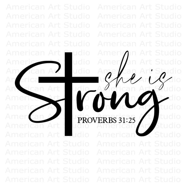 Scripture SVG, She is Strong SVG, Proverbs 31:25 PNG, (Includes jpg, pdf, png, svg, dxf, eps cut files)