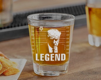 Trump Mugshot Mug Shot Glass Trump Legend 2024  Mug Shot Engraved 2 oz. Shot Glass - Trump Gifts Father's Day Gift - Republican Gift