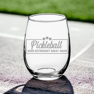 Pickleball Make Retirement Great Again pickleball sport gift Wine Glass, Gift for Pickleball Fans