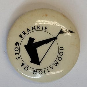 Vintage Frankie Goes to Hollywood Button Pin Pinback Badge 1&quot; Metal RARE