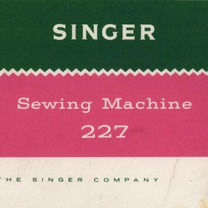 Singer 227 Sewing Machine User&#39;s Manual - pdf Download