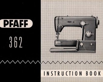 Pfaff 362 Sewing Machine Owners Manual Instruction Book - Digital Download