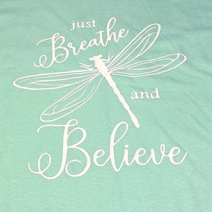 Just Breathe T-Shirt: Inspirational Graphic Tee