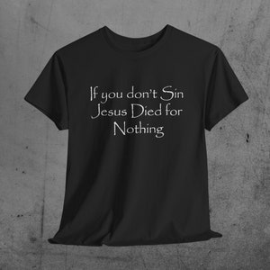 Jesus died T-Shirt