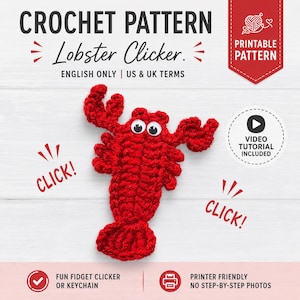 May include: A red crochet lobster pattern titled Lobster Clicker with googly eyes. The text includes Printable Pattern, English Only, US & UK Terms, Video Tutorial Included, Fun Fidget Clicker or Keychain, and Printer Friendly No Step-by-Step Photos.