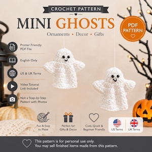 May include: A digital crochet pattern for mini ghosts, featuring two white crocheted ghost ornaments with black eyes and mouths. The text includes 'CROCHET PATTERN', 'MINI GHOSTS', 'Ornaments', 'Decor', 'Gifts', 'PDF PATTERN', and details about US and UK terms.