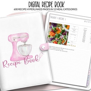 May include: A digital recipe book with a white cover featuring a pink watercolor illustration of a stand mixer and the words "Recipe Book." The book is open, displaying a recipe page with a photo of a salad and ingredient list. The text reads "DIGITAL RECIPE BOOK."