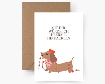 "I'd go anywhere with you" card, A6, love, Valentine's card, anniversary, wedding anniversary, love, postcard for boyfriend/girlfriend, dachshund
