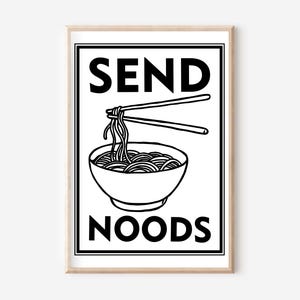 Send Noods Poster A4, sayings poster, living room decoration, kitchen decoration, wall picture with saying, poster for kitchen, ramen poster, Japanese ramen