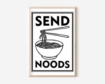 Send Noods Poster A4, Quote Poster, Living Room Decor, Kitchen Decor, Wall Art with Quote, Poster for Kitchen, Ramen Poster, Japanese Ramen