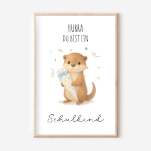 Otter First Day of School Poster – &quot;Hurray you&#39;re a schoolchild&quot; – Animal poster for first day of school – Decoration for school introduction A4
