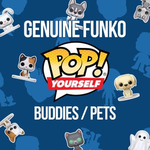 May include: A blue background featuring the text GENUINE FUNKO POP! YOURSELF BUDDIES / PETS. Surrounding the central logo are various small vinyl animal figures including a white rabbit, a calico cat, a husky, a light-colored puppy, and a ghost.