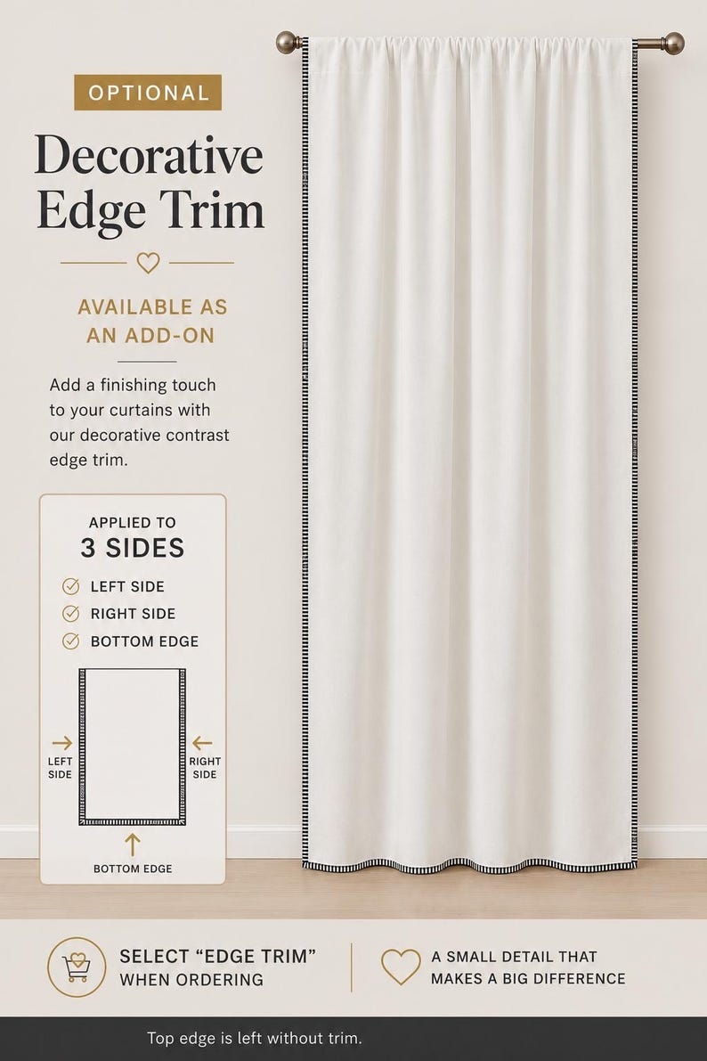 May include: An off-white curtain panel featuring a contrasting black and white decorative edge trim applied to the left, right, and bottom sides. The text on the image reads Optional Decorative Edge Trim, Applied to 3 Sides, and Select Edge Trim When Ordering.