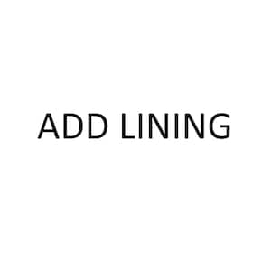 May include: Text that reads "ADD LINING" in all capital letters.