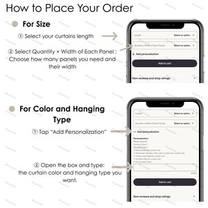 May include: A guide on how to order curtains, with instructions and screenshots of a mobile phone. The steps include selecting the length, quantity, and width, and adding personalization for color and hanging type.