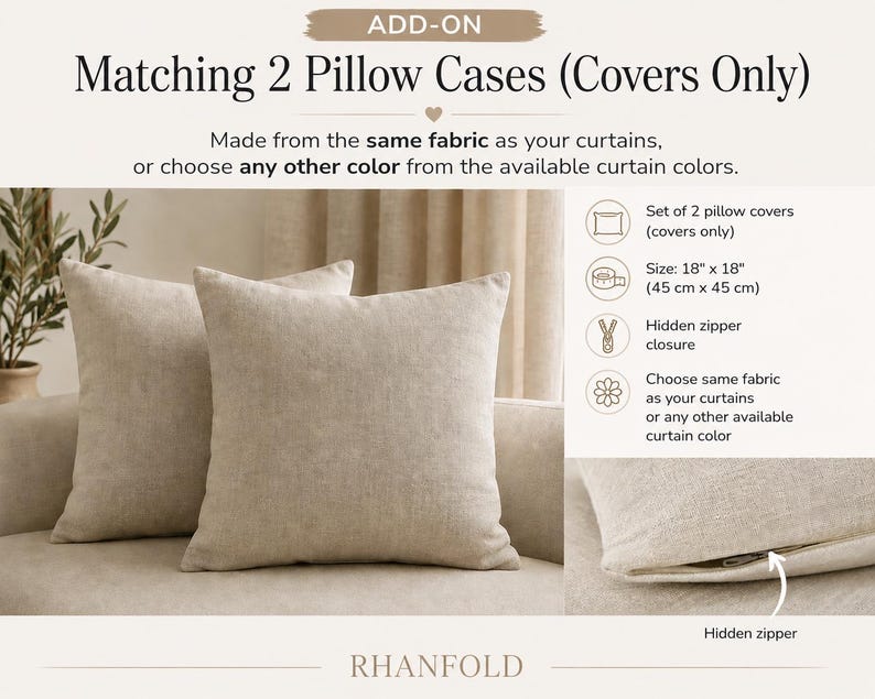 May include: A set of two beige square pillow covers measuring 18 inches by 18 inches. The covers feature a textured fabric and a hidden zipper closure. The text on the image reads ADD-ON Matching 2 Pillow Cases (Covers Only) and RHANFOLD.