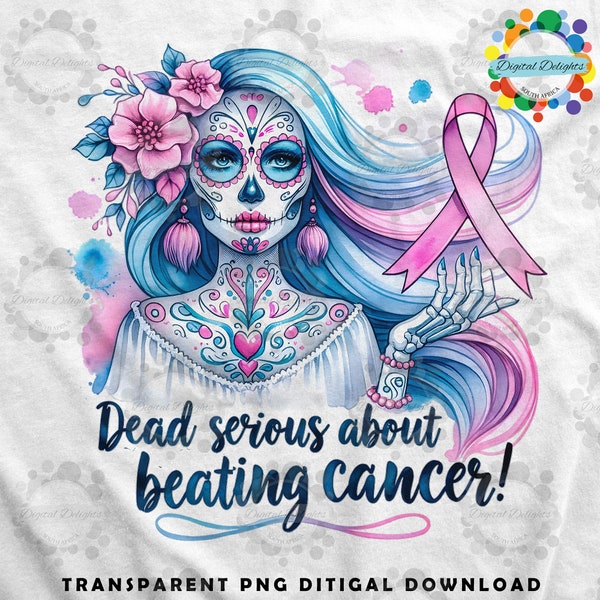 Cancer Awareness Dead Serious About Beating Cancer PNG  Pink Ribbon, Watercolor Shades Transparent Digital Download for Crafts