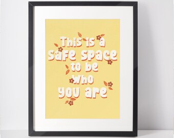 Dit is een veilige ruimte om te zijn wie je bent, afdrukbaar, poster, geestelijke gezondheid, therapie, counseling, kantoordecoratie, kunst aan de muur