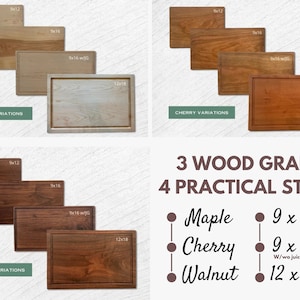 May include: A display of wooden cutting boards in maple, cherry, and walnut. Each wood type is shown in four styles: 9x12 inches, 9x16 inches, 9x16 inches with a juice groove, and 12x18 inches. Text indicates "3 Wood Grains, 4 Practical Styles."