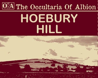 The Occultaria Of Albion Vol 14 - An Investigative Zine Into The Casefiles of Hoebury Hill