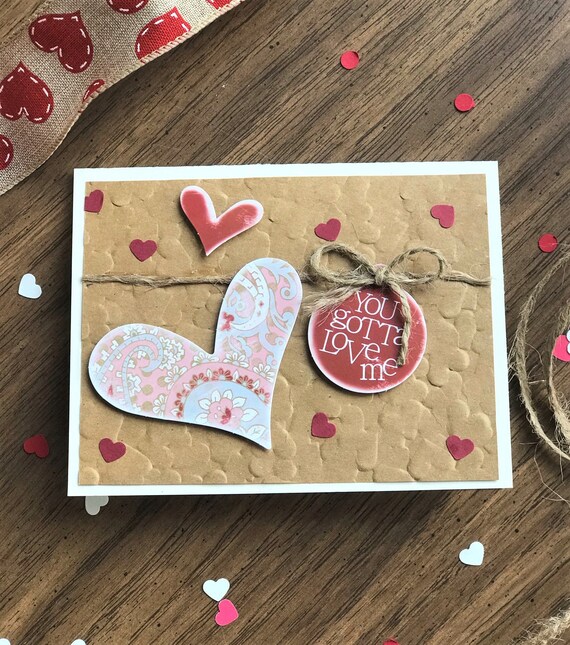 GOTTA LOVE ME Thoughtful Specialty Handmade Card for him for her. Celebrate Anniversary, Valentine's Day, Just-Because and Thinking of You