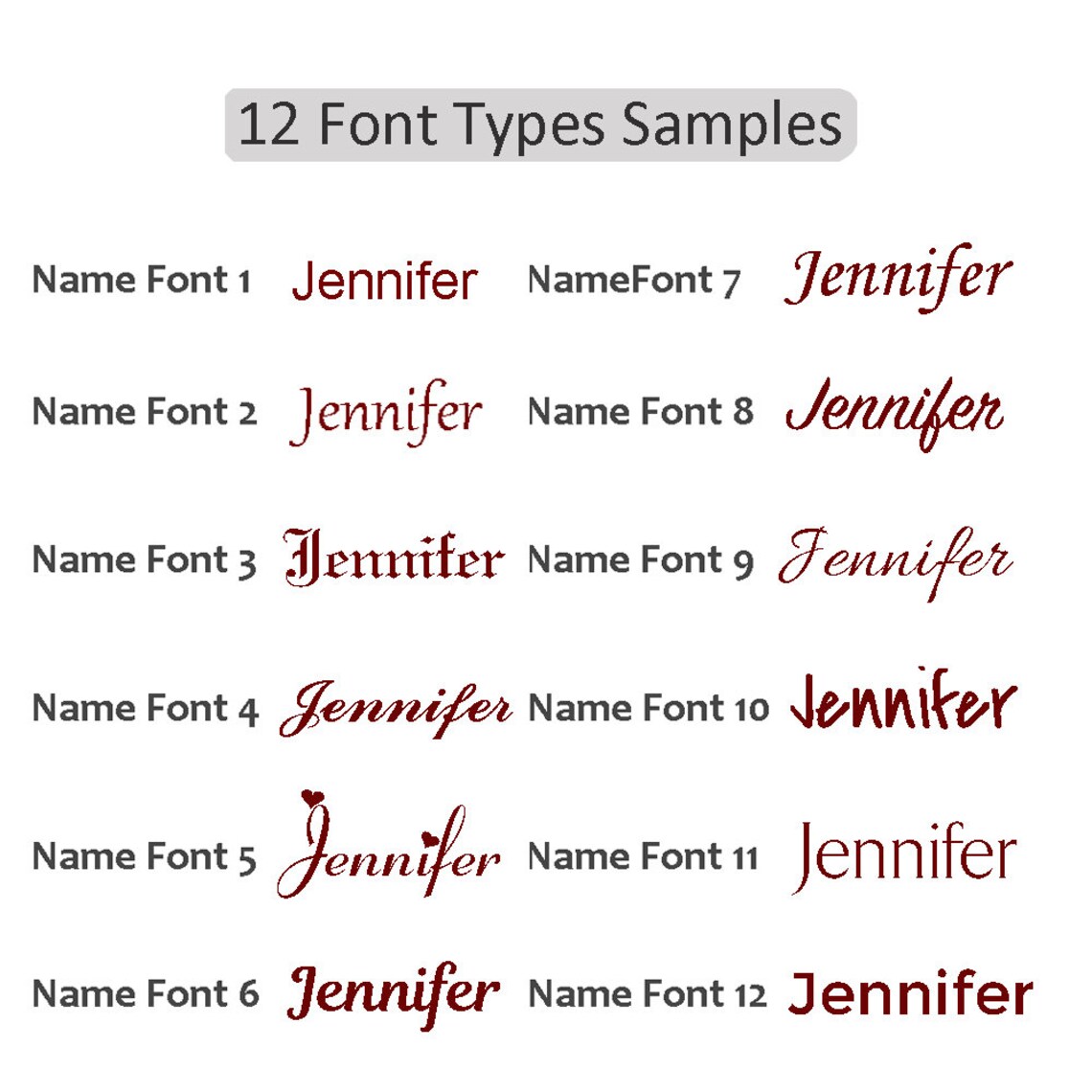 May include: Twelve different font styles are displayed in a maroon colour, each showing the name "Jennifer". The text "12 Font Types Samples" is displayed in a grey rectangle at the top of the image.