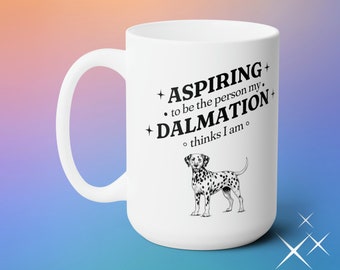 Dalmatian Lover Mug, Dog Mom Coffee Cup, Dalmatian Gift