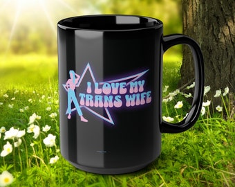 I Love My Trans Wife Mug, LGBTQIA Pride Gift