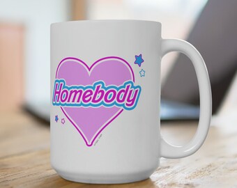 Homebody Mug, Introvert Gift, Ceramic Coffee Cup