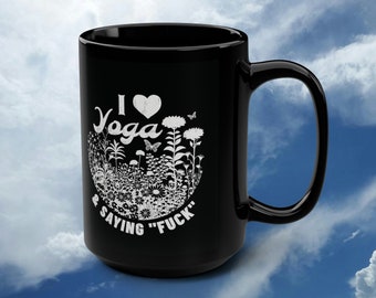 Funny Yoga Coffee Mug - Sassy Yogi Gift