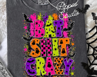 Bat Shit Crazy Neon Halloween PNG, Funny Shirt Design (Digital Download)
