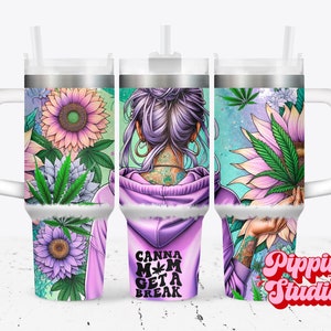 May include: A purple and green tumbler with a floral design and the text "Canna Mom Get a Break".
