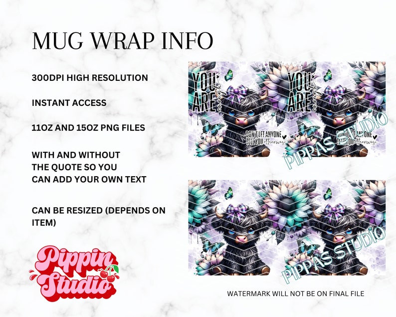 K&ouml;nnte beinhalten: Digitales Tassen-Wrap-Design mit einer Highland-Kuh mit lila Schleife, umgeben von Blumen und Schmetterlingen. Das Design enth&auml;lt den Text "YOU ARE" und "Don't let anyone tell you otherwise." Das Pippas Studio-Logo ist ebenfalls sichtbar.