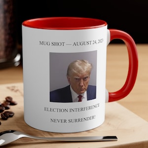 Trump Mugshot Coffee Mug, Official Donald Trump Mugshot Coffee Mug, Limited Edition Donald Trump Mugshot Coffee Mug - 11oz Ceramic Mug
