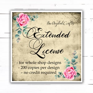 May include: A vintage-style graphic with pink flowers and green leaves. The text reads "Bee Digital Crafts Extended License - for whole shop designs - 200 copies per design - no credit required".