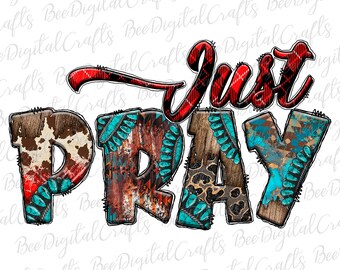 Just pray PNG download Christian western sublimation design Cow print turquoise printable transfer