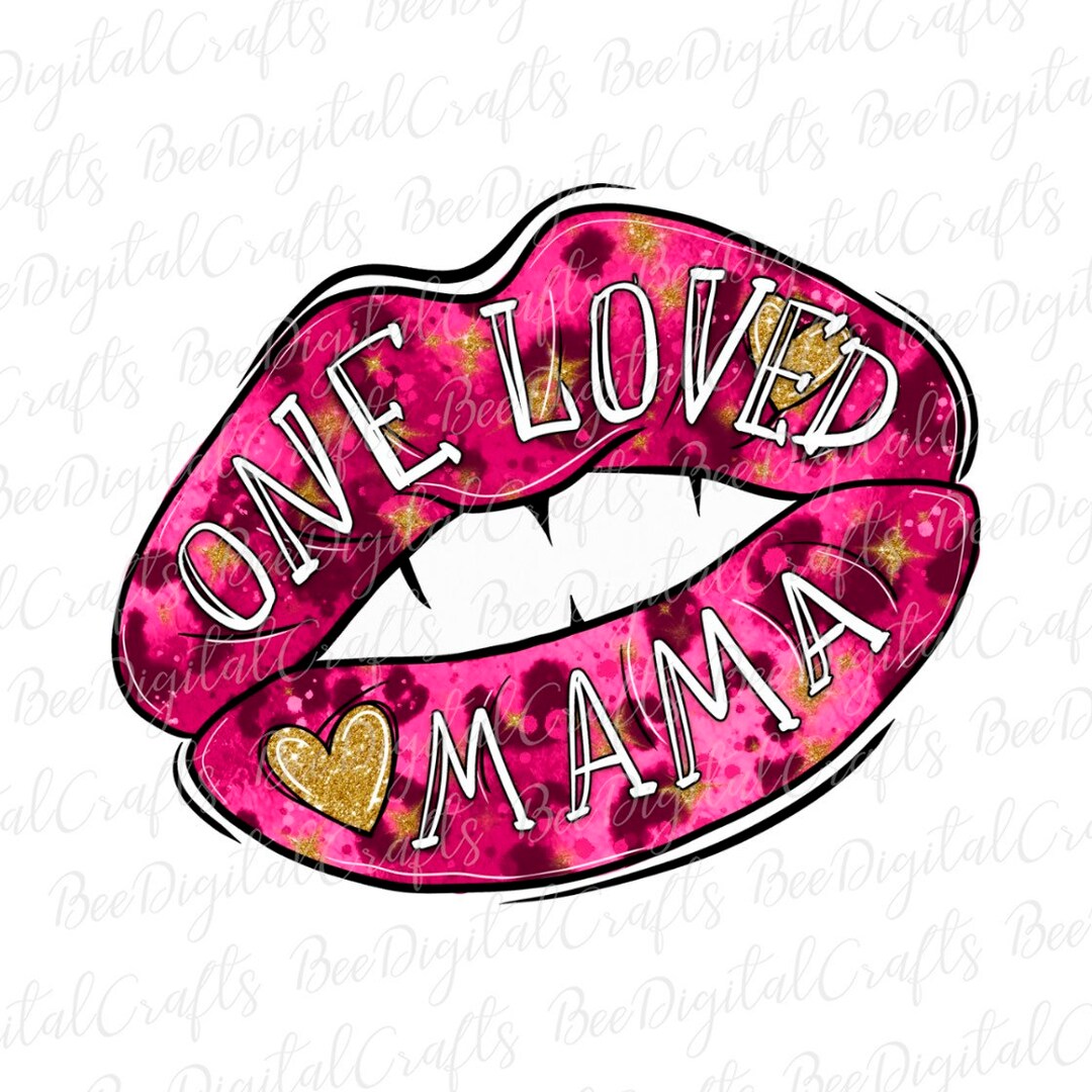 One Loved Mama PNG Download Valentine Leopard Lips Sublimation Design ...