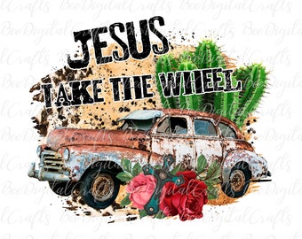 Jesus take the wheel sublimation download Christian PNG download Western PNG transfers