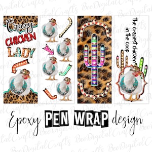 May include: Four digital pen wrap designs featuring a chicken with a cowboy hat, a cactus, and a leopard print background. The text "Crazy Chicken Lady" is featured on one of the designs. The text "The craziest chicken in the coop" is featured on another design.