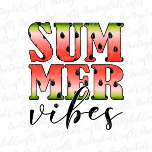 Summer vibes PNG download Watermelon sublimation design, printable transfer, digital prints