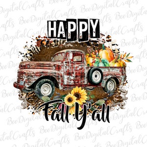 Happy fall y&#39;all sublimation design Pumpkin truck and sunflower PNG download Fall vibes printable transfer