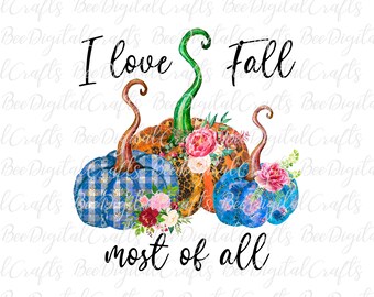 Ik hou van val vooral PNG downloaden Pumpkin t-shirt digitaal ontwerp Fall sublimatie graphics
