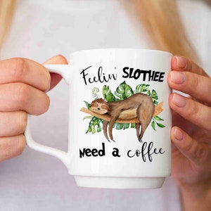 Feeling Slothee Need a Coffee Watercolor Sloth PNG Sublimation Download ...