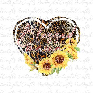 Blessed mama PNG download Sunflower t-shirt digital design Leopard heart sublimation graphics