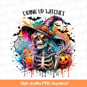 Drink up witches sublimation design Funny Skeleton in hat Halloween Skull Spooky PNG T-shirt sublimation Digital download
