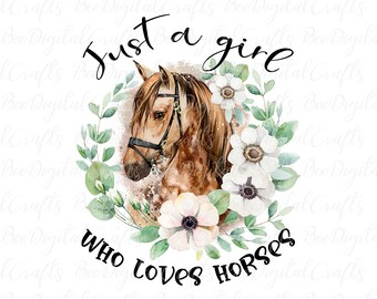 Just a girl who loves horses PNG download Watercolor sublimation design, Digital prints, Sublimation graphics